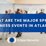 best-msp-eclipse-networks-what-are-the-major-spring-business-events-in-atlanta