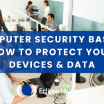 Computer Security Basics: How to Protect Your Devices & Data best msp atlanta eclipse networks