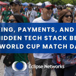 atlanta-eclipse-networks-parking-payments-and-wifi-hidden-tech-stack-behind-a-world-cup-match-day-technology-best-msp
