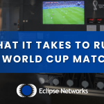 msp-atlanta-eclipse-networks-what-it-takes-to-run-a-world-cup-match-technology-best